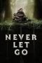 Nonton Film Never Let Go (2024) Terbaru Subtitle Indonesia