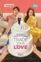 Nonton Film Trade Your Love (2019) Terbaru Subtitle Indonesia