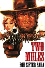 Nonton Film Two Mules for Sister Sara (1970) Terbaru Subtitle Indonesia