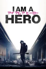 Nonton Film I Am a Hero (2016) Terbaru Subtitle Indonesia