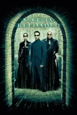 Nonton Film The Matrix Reloaded (2003) Terbaru Subtitle Indonesia