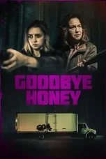 Nonton Film Goodbye Honey (2021) Terbaru Subtitle Indonesia