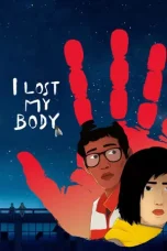 Nonton Film I Lost My Body (2019) Terbaru Subtitle Indonesia