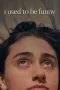 Nonton Film I Used to Be Funny (2023) Terbaru Subtitle Indonesia