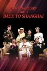 Nonton Film God of Gamblers III: Back to Shanghai (1991) Terbaru Subtitle Indonesia