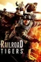 Nonton Film Railroad Tigers (2016) Terbaru Subtitle Indonesia